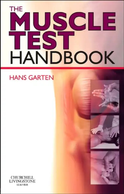 The Muscle Test Handbook: Functional Assessment, Myofascial Trigger Points and Meridian Relationships by Joseph Shafer