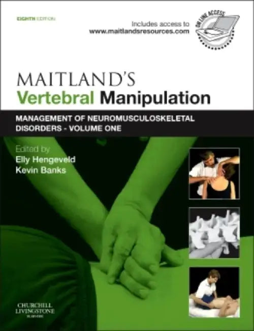 Maitland's Vertebral Manipulation: Management of Neuromusculoskeletal Disorders - Volume 1 by Elly Hengeveld