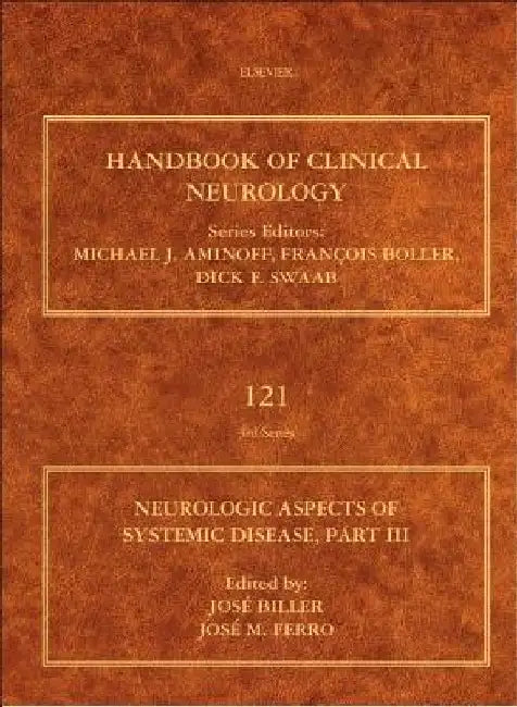 Neurologic Aspects of Systemic Disease, Part III by Jose Biller