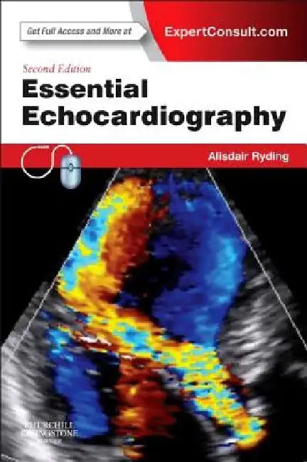 Essential Echocardiography: Expert Consult - Online & Print by Alisdair Ryding