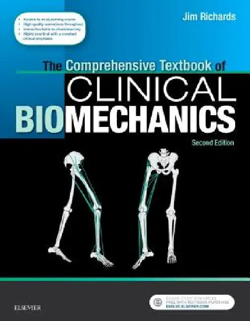 The Comprehensive Textbook of Clinical Biomechanics: With Access to E-Learning Course [Formerly Biomechanics in Clinic and Research] by Jim Richards