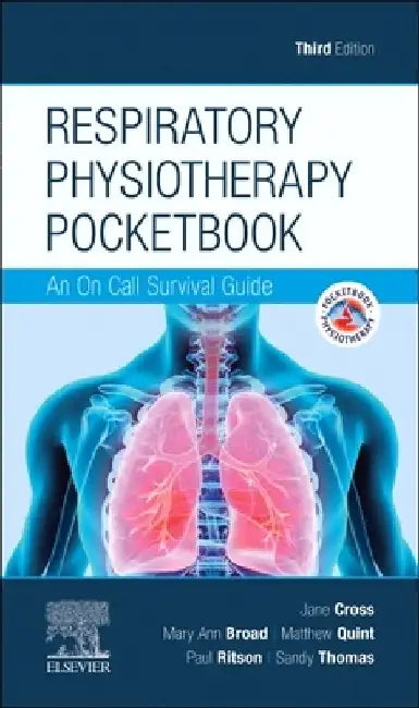 Respiratory Physiotherapy Pocketbook: An on Call Survival Guide by Jane Cross