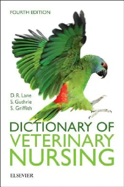 Dictionary of Veterinary Nursing by Denis Richard Lane