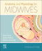 Anatomy and Physiology for Midwives by Jane Coad