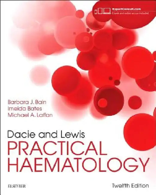 Dacie and Lewis Practical Haematology by Barbara J. Bain