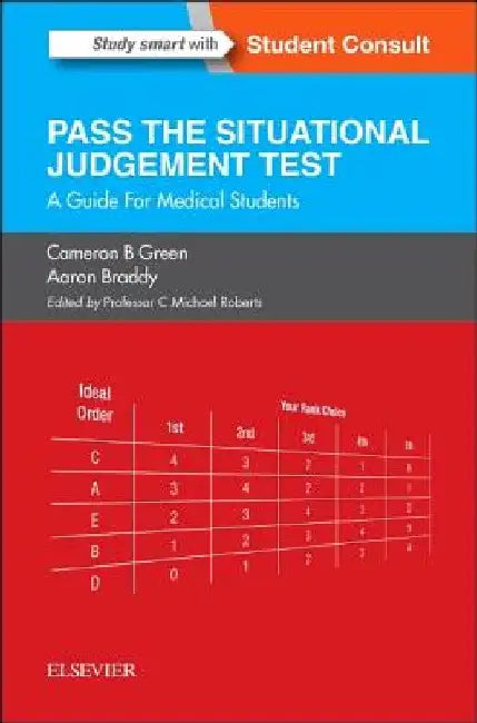 Pass the Situational Judgement Test: A Guide for Medical Students by Cameron B. Green