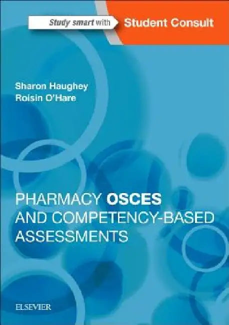 Pharmacy Osces and Competency-Based Assessments by Sharon Haughey