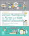 Trounce's Pharmacology for Nurses and Allied Health Professionals by Clive P. Page