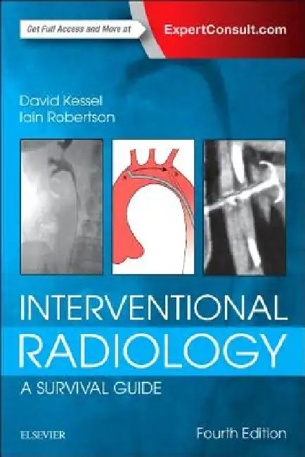 Interventional Radiology: A Survival Guide by David Kessel