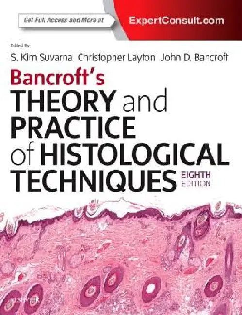 Bancroft's Theory and Practice of Histological Techniques by Kim S. Suvarna