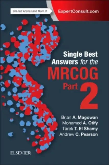 Single Best Answers for Mrcog Part 2 by Brian A. Magowan
