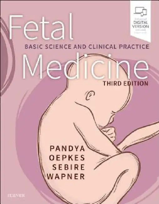Fetal Medicine: Basic Science and Clinical Practice by Pranav P. Pandya
