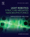 Light Robotics - Structure-mediated Nanobiophotonics by Jesper Glückstad
