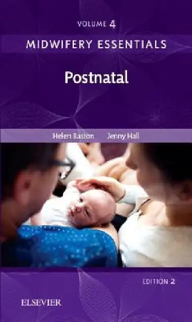 Midwifery Essentials: Postnatal: Volume 4 by Helen Baston