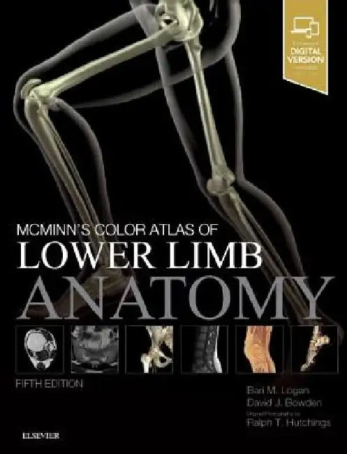 McMinn's Color Atlas of Lower Limb Anatomy by Bari M. Logan