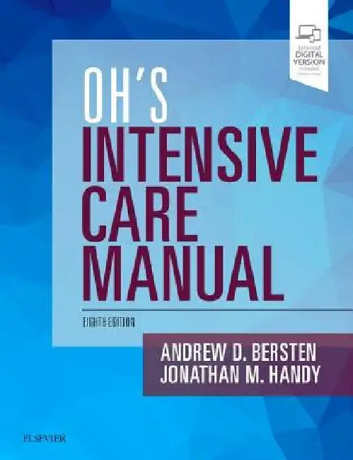 Oh's Intensive Care Manual by Andrew D. Bersten