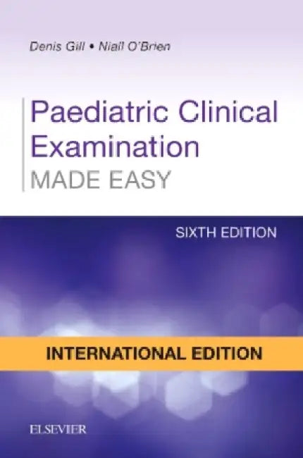 Paediatric Clinical Examination Made Easy by Susan Broomhall