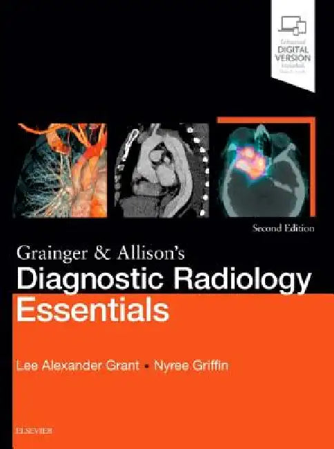 Grainger & Allison's Diagnostic Radiology Essentials by Lee A. Grant, Nyree Griffin