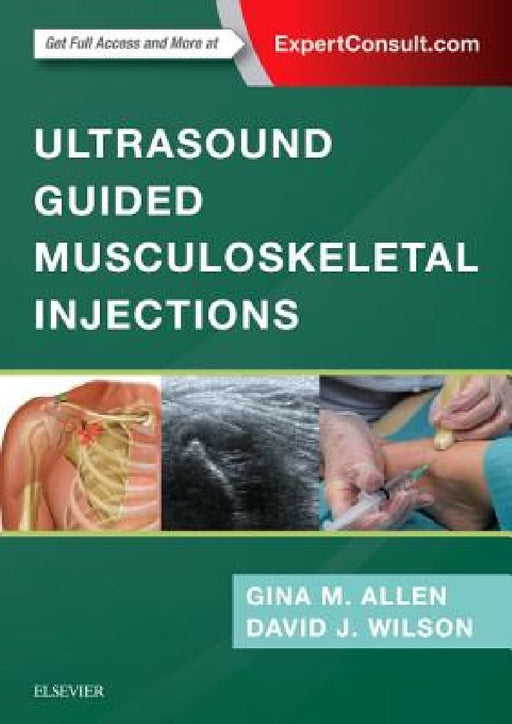 Ultrasound Guided Musculoskeletal Injections by Gina M. Allen