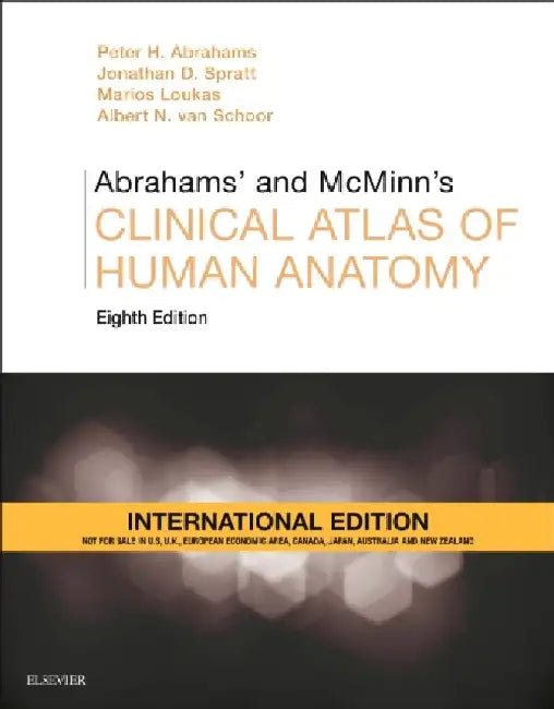 Abrahams' and McMinn's Clinical Atlas of Human Anatomy, International Edition by R. U. Ginns