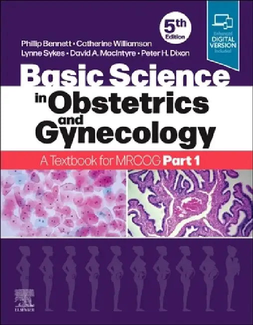 Basic Science in Obstetrics and Gynaecology: A Textbook for Mrcog Part 1 by Phillip Bennett