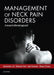 Management of Neck Pain Disorders: A Research Informed Approach by Gwendolen Jull