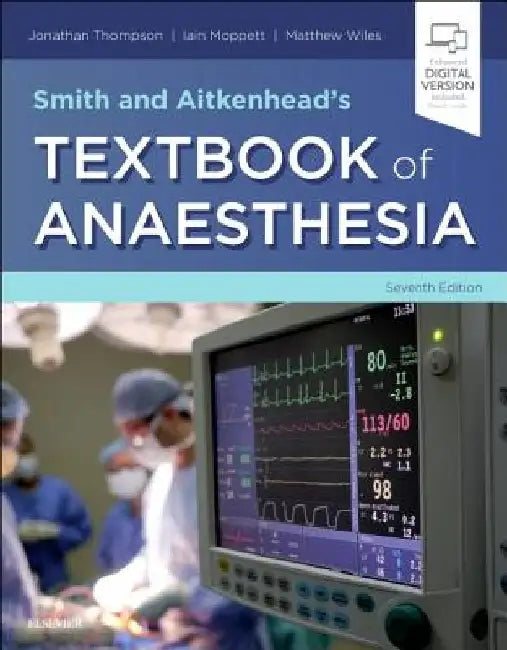 Smith and Aitkenhead's Textbook of Anaesthesia by Jonathan Thompson