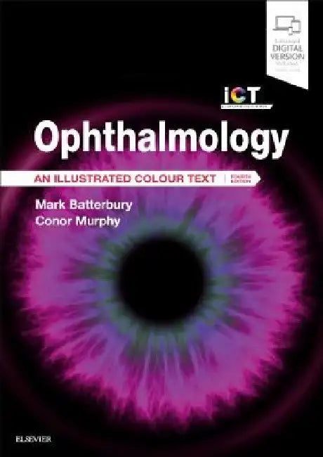 Ophthalmology: An Illustrated Colour Text by Mark Batterbury