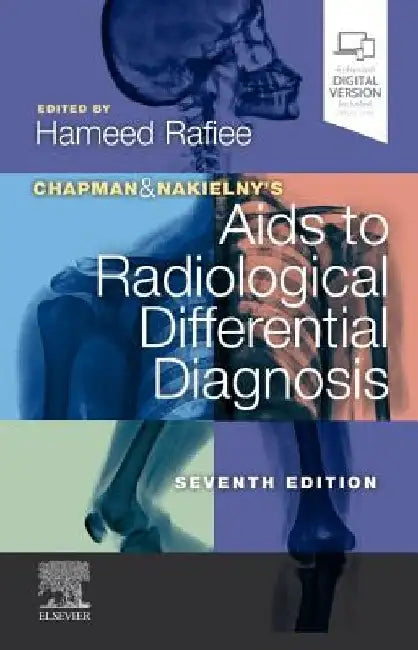 Chapman & Nakielny's AIDS to Radiological Differential Diagnosis by Hameed Rafiee