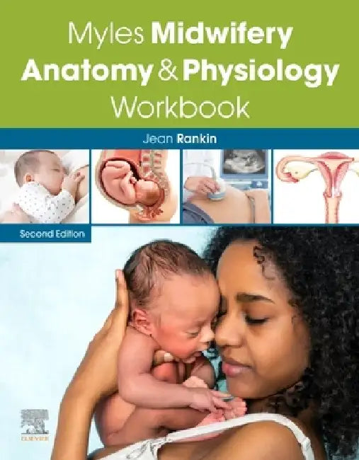 Myles Midwifery Anatomy & Physiology Workbook by Jean Rankin