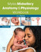 Myles Midwifery Anatomy & Physiology Workbook by Jean Rankin