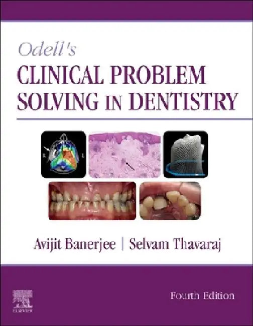 Odell's Clinical Problem Solving in Dentistry by Avijit Banerjee