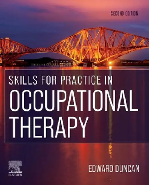 Skills for Practice in Occupational Therapy by Edward A. S. Duncan