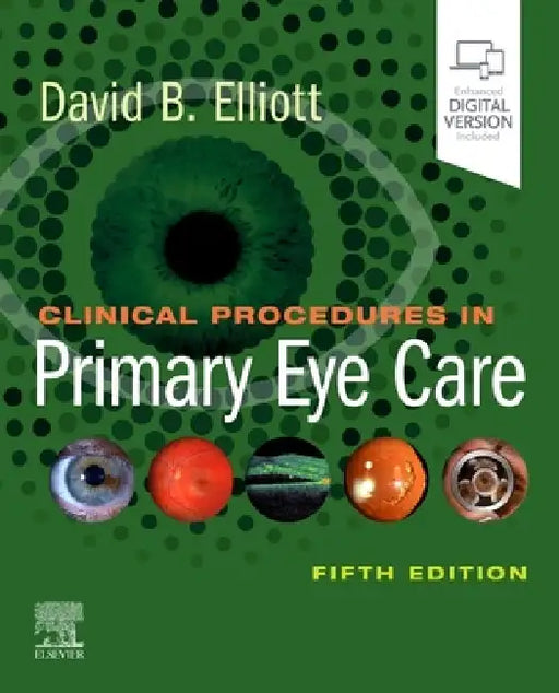 Clinical Procedures in Primary Eye Care by David B. Elliott