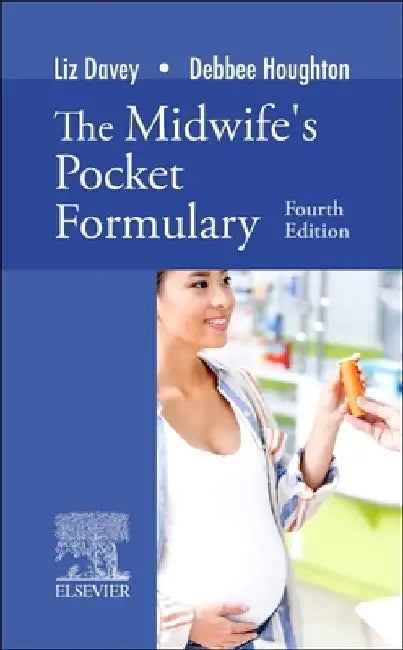 The Midwife's Pocket Formulary by Liz Davey