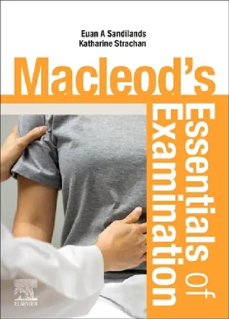 Macleod's Essentials of Examination by Euan Sandilands