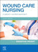 Wound Care Nursing: A Person-Centred Approach by Sebastian Probst