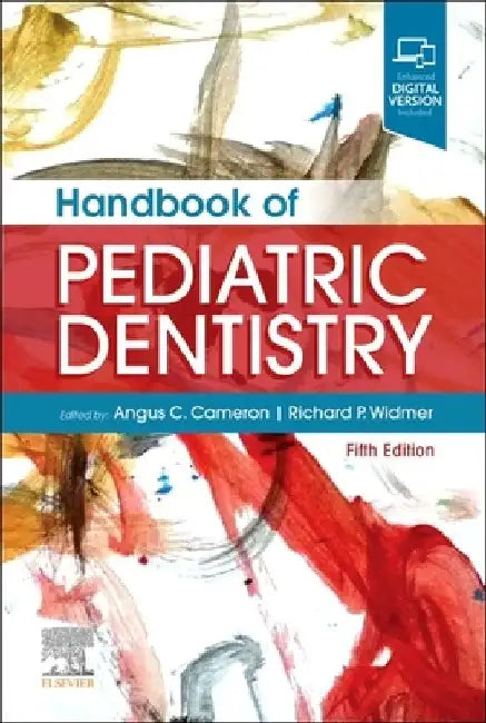 Handbook of Pediatric Dentistry by Angus C. Cameron
