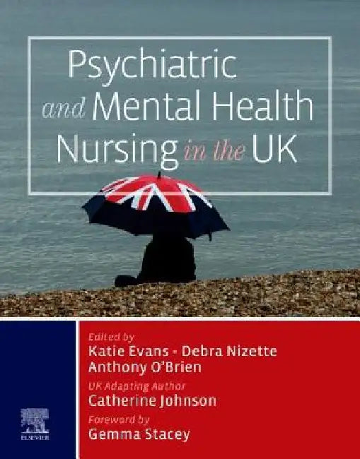 Psychiatric and Mental Health Nursing in the UK by Katie Evans