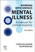 Working with Serious Mental Illness: A Manual for Clinical Practice by Catherine Gamble