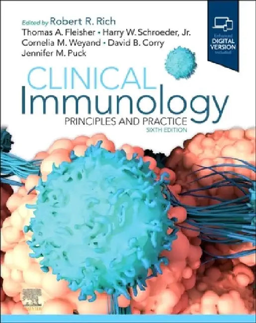 Clinical Immunology: Principles and Practice by Robert R. Rich