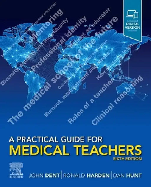 A Practical Guide for Medical Teachers by John Dent
