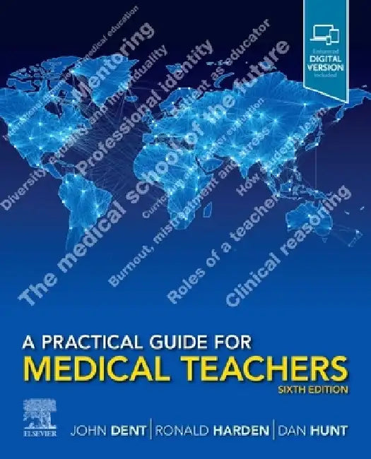 A Practical Guide for Medical Teachers by John Dent