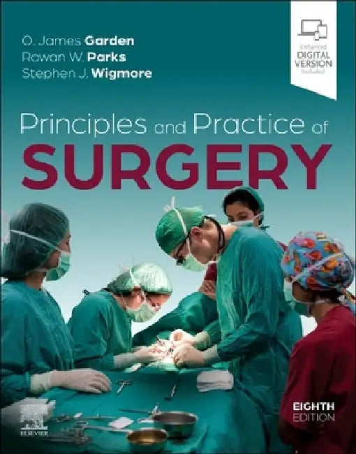 Principles and Practice of Surgery by O. James Garden