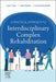 A Practical Approach to Interdisciplinary Complex Rehabilitation by Cara Pelser