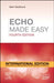 Echo Made Easy by Sam Kaddoura