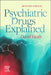 Psychiatric Drugs Explained by David Healy