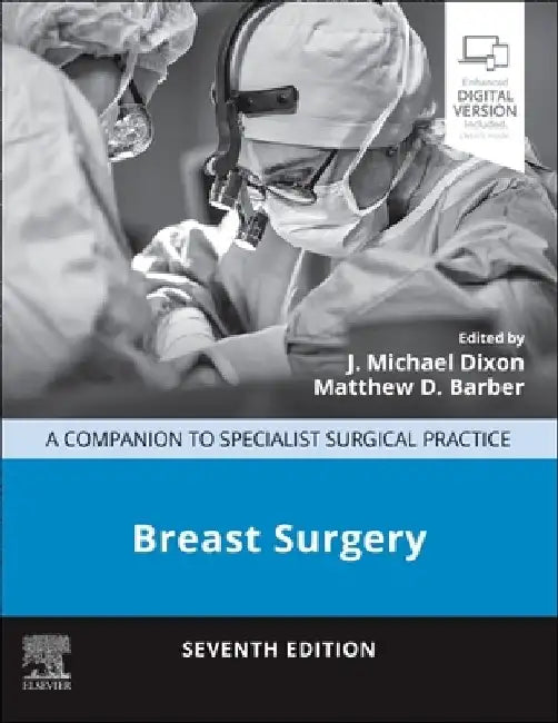 Breast Surgery: A Companion to Specialist Surgical Practice by J. Michael Dixon