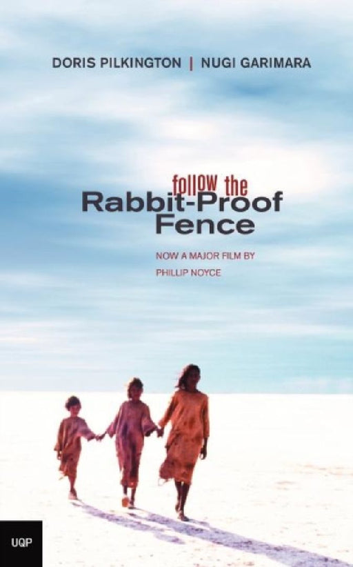Follow the Rabbit Proof Fence by Doris (Nugi Garimara) Pilkington