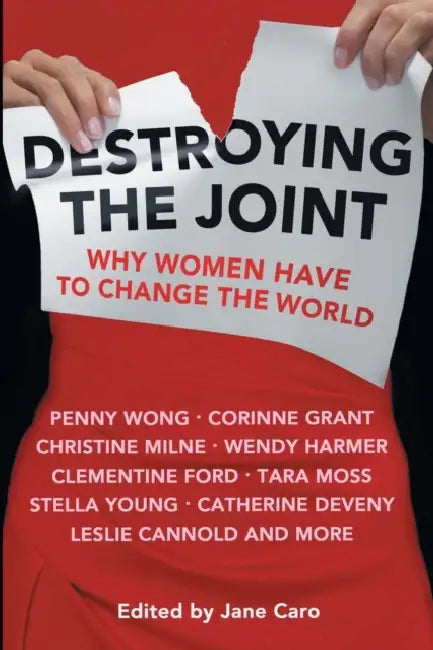Destroying The Joint Why Women Have To Change The World